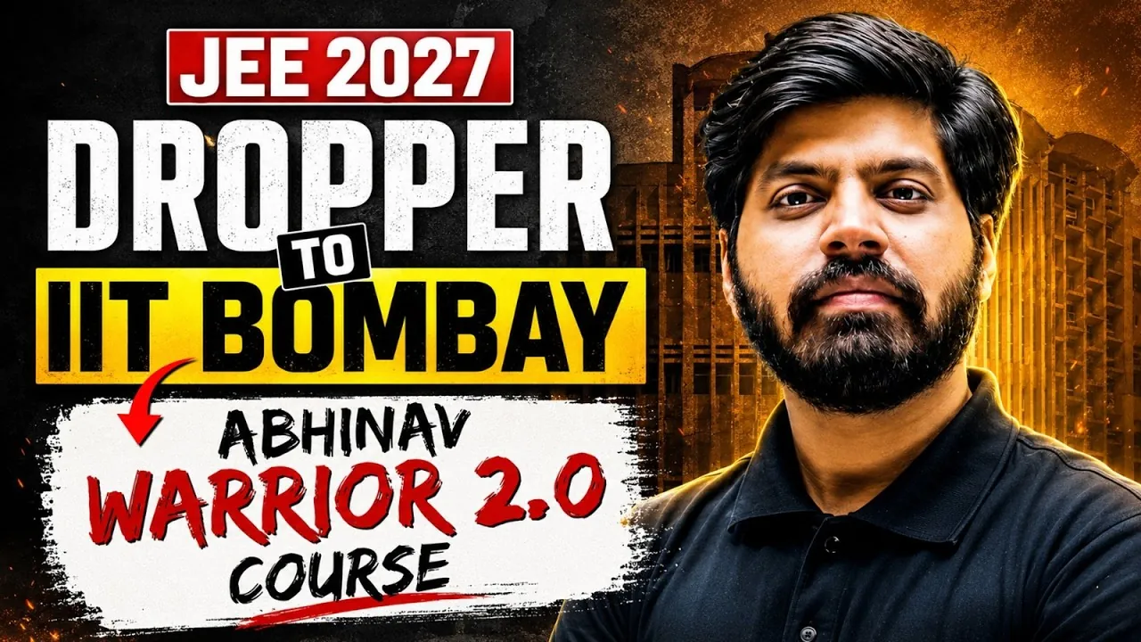 JEE 2027 Dropper Batch: How Abhinav Warrior 2.0 Builds a Top 500 Rank Roadmap