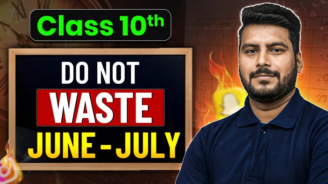 Class 10 Summer Vacation Study Plan 2025: Score 95%+ in Boards