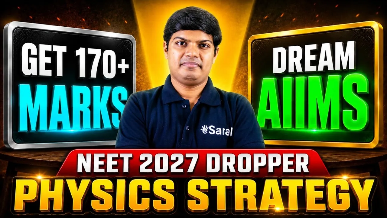 NEET 2027 Physics Preparation Strategy: A Chapter-by-Chapter Roadmap for Droppers