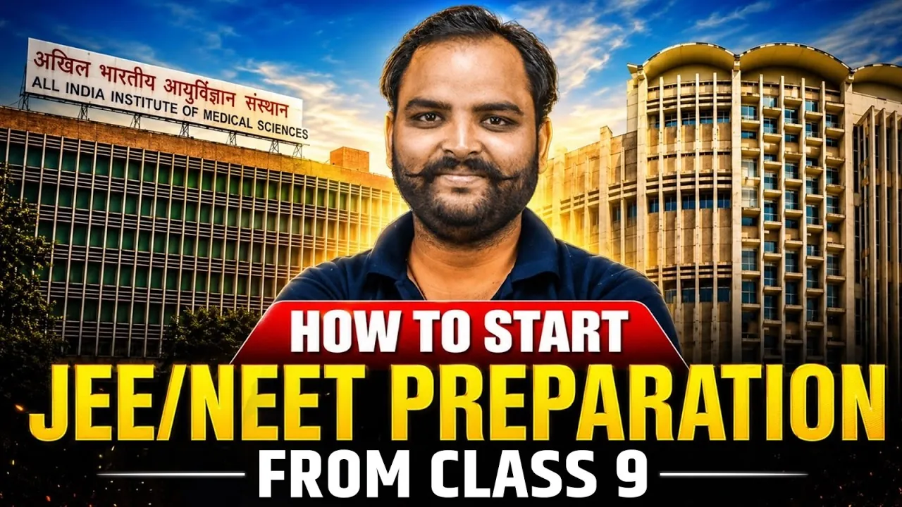 JEE NEET Preparation from Class 9: Why Early Start Wins