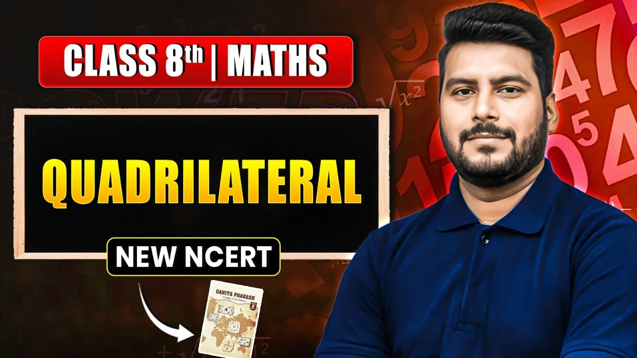 Quadrilaterals Class 8 Notes: Properties, Types & Solved Examples