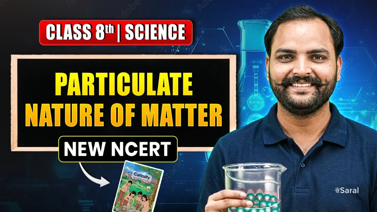Particulate Nature of Matter Class 8: Full Chapter Explained (NCERT Curiosity)